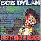 Bob Dylan - Everything Is Broken 
